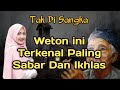 Luar biasa‼️weton ini Terkenal  paling sabar dan ikhlas menurut primbon jawa