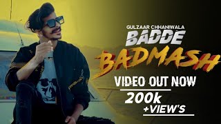 Gulzaar Chhaniwala -BADDE BADMASH(OFFICIAL VIDEO )New Haryanvi Song#trending #150kviews