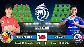 SEMEN PADANG VS AREMA FC , BRI LIGA 1 PEKAN KE-17