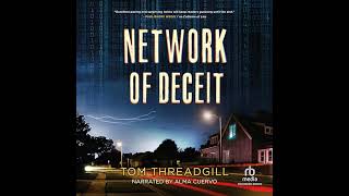 Network of Deceit by Tom Threadgill | Full Audiobook