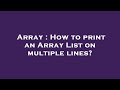 Array : How to print an Array List on multiple lines?