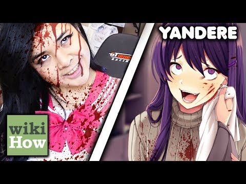 How to Be Yandere Without Being Weird (According to wikiHow) How to Be Yandere Without Being Weird (According to wikiHow)
