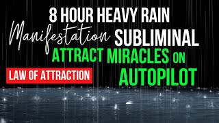 MANIFEST WHILE YOU SLEEP SUBLIMINALS | Most Powerful Programming Affirmations | Heavy Rain