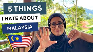 5 THINGS I HATE ABOUT MALAYSIA! 🇲🇾 | BE PREPARED |