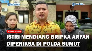 Didampingi Pengacara, Istri Mendiang Bripka Arfan Saragih Diperiksa di Polda Sumut