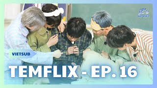 [VIETSUB] TEMFLIX - EP 16. Học sinh THPT Bão Tố #5