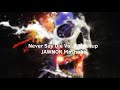 Never Say Die Vol.7 Mashup By JAWNON