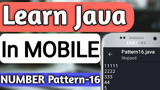 Number Pattern-16 In JAVA | Pattern Programs In Java | Java Pattern Programs | Learn Java In Mobile