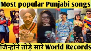 Most popular Punjabi songs/Top 10 most viewed punjabi songs on YouTube of all time/New punjabi songs
