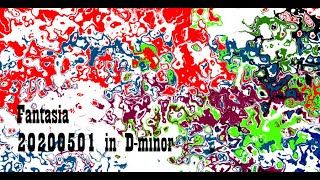 Fantasia 20200501 in D minor