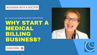 Why Start A Medical Billing Business: Dr. Vicki Rackner Reviews ABSystems