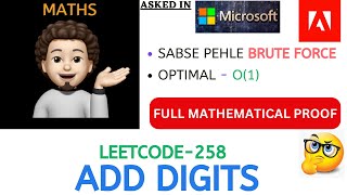 Add Digits | With Proof | (MICROSOFT, ADOBE) | Leetcode-258 | Live Code + Explanation