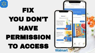 How To Fix And Solve You Don't Have Permission To Access On Walmart App | Final Solution