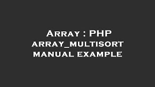 Array : PHP array_multisort manual example