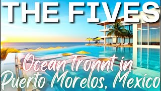 Honest Review of The Fives Oceanfront in Puerto Morelos