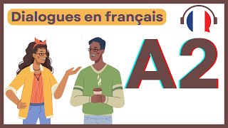 Dialogues en français niveau A2
