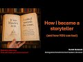 How I became a StoryTeller (and how YOU can too)