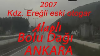 KDZ EREĞLİ eski otogar, ALAPLI ,BOLU DAGI ANKARA