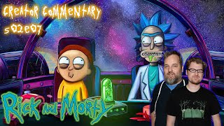 Rick & Morty - S02E07 | Commentary by Dan Harmon & Justin Roiland