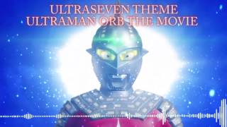 Ultraseven's Theme (Ultraman Orb the Movie)