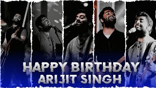 Arijit Singh Happy Birthday Status | Arijit Singh Happy Birthday WhatsApp Status | Arijit Singh |