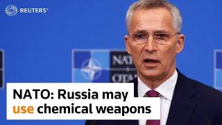 Russia may create pretext to use chemical weapons, NATO says