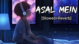 ASAL MEIN [Slow+Reverb] - Darshan Raval | Music Zone | Textaudio