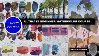 2025 Ultimate Beginner Watercolor Course - Start at the VERY Beginning and End with Advanced Skills