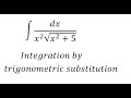 Calculus Help: Integral of dx/(x^2 √(x^2+5)) - Integration by trigonometric substitution