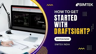 How to get started with Draftsight?