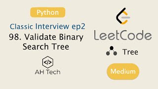 LeetCode 98. Validate Binary Search Tree | Iteration/Recursion | Visualization | Python