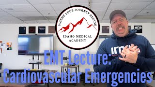 EMT Lecture: Cardiovascular Emergencies