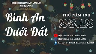 HTTL SA ĐÉC | Chủ đề: "BÌNH AN DƯỚI ĐẤT" | 23-12-2021