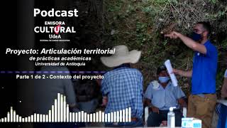 Proyecto articulación territorial de prácticas académicas UdeA | Primera parte