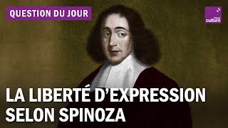 Liberté d'expression : ce que nous apprend Spinoza