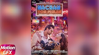 Motion Poster | Nachan Ton Pehlan | Yuvraj Hans Feat. Simran kaur Mundi | Releasing On 23rd Feb 2018