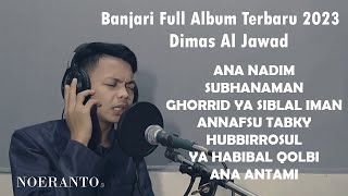 ANA NADIM BANJARI FULL ALBUM TERBARU 2023 - DIMAS AL JAWAD