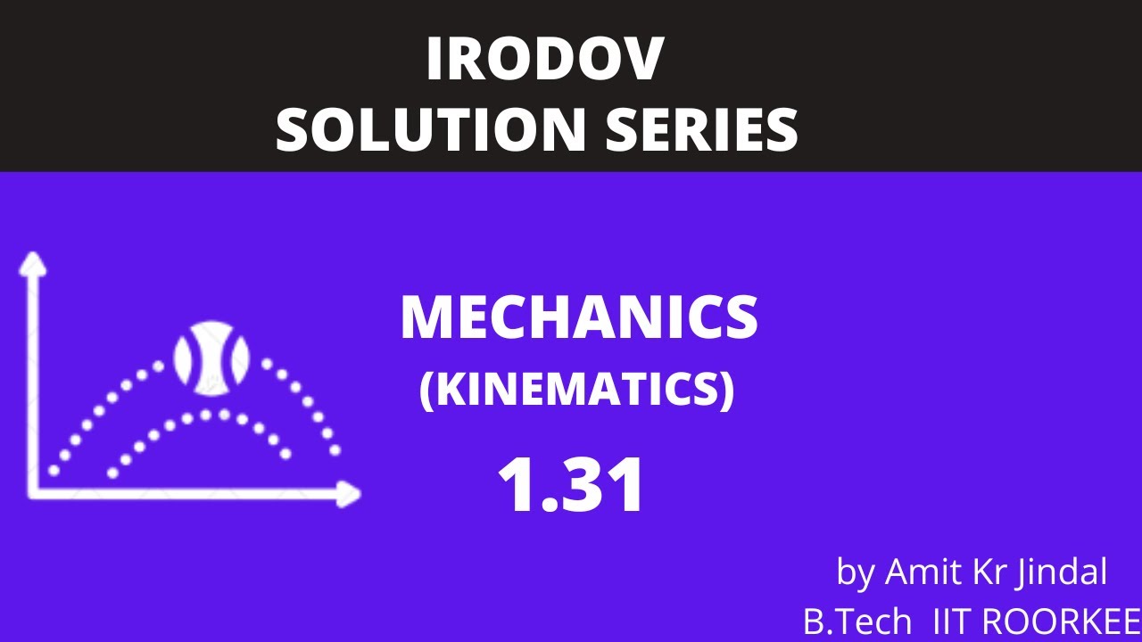 I E IRODOV SOLUTIONS||MECHANICS || KINEMTAICS || 1.31 || PHYSICS ...