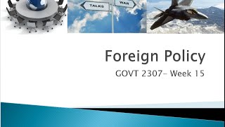 GOVT 2305-Week 15  Foreign Policy