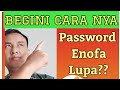 Cara Bila Password Enofa Lupa - Ada 3 Langkah