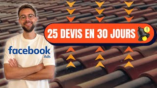 Comment j’ai Généré 25 Devis en 30 Jours pour un Couvreur avec Facebook Ads (Étude de Cas)