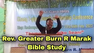 Janggiko Seani part 1 | Rev. Greater Burn R Marak | Bible Study Rochonpara Baptist Church CLC