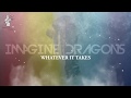 Imagine Dragons - Whatever It Takes ( with Lyrics / Türkçe Altyazı / Türkçe Çeviri )