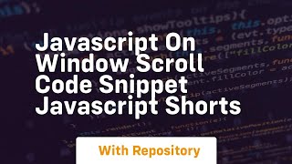 Javascript on window scroll code snippet javascript shorts