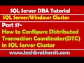 SQL Server DBA Tutorial 17- Configure Distributed Transaction Coordinator(DTC) in SQL Server Cluster