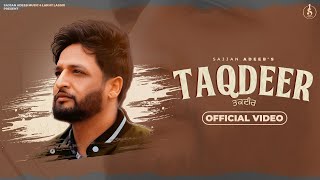 TAQDEER - Official Video | Sajjan Adeeb | Jassi X | Arjan Virk | Punjabi Song 2023