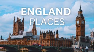 10 BEST PLACES TO VISIT IN ENGLAND - TRAVEL GUIDE