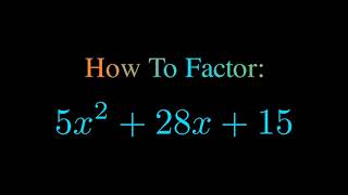 Factor 5x^2 + 28x + 15