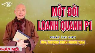 MỘT ĐỜI LOANH QUANH P1