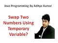 Write a Program in Java Swapping Two Numbers Without Using Third Variable .